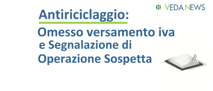 omesso versamento iva e antiriciclaggio